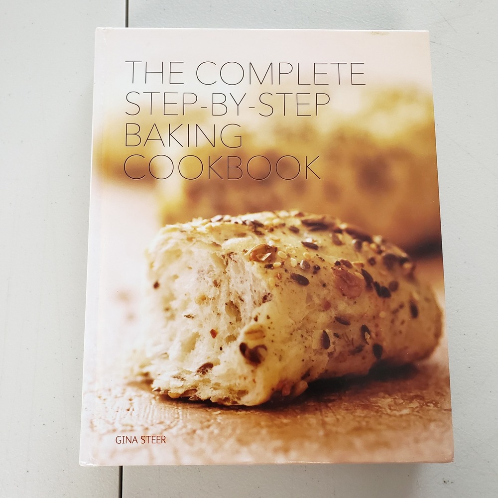 The Complete Step-by-Step Baking Cookbook Gina Steer Hardcover 300 Recipes 2010